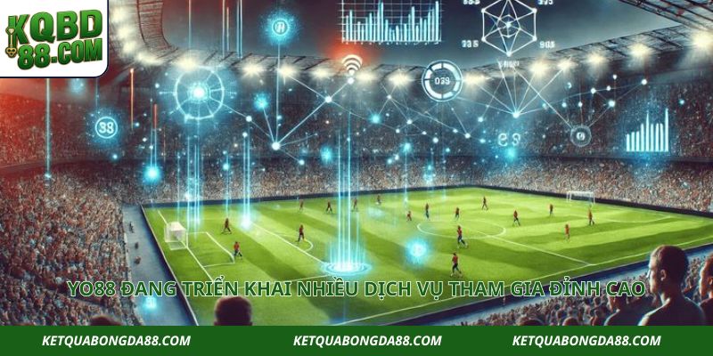 YO88 đang triển khai nhiều dịch vụ tham gia đỉnh cao